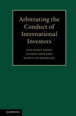 Arbitrating the Conduct of International Investors Arbitrating the Conduct of International Investors
