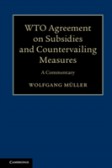 WTO Agreement on Subsidies and Countervailing Measures WTO Agreement on Subsidies and Countervailing Measures