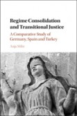 Regime Consolidation and Transitional Justice Regime Consolidation and Transitional Justice