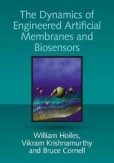 Dynamics of Engineered Artificial Membranes and Biosensors