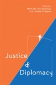 Justice and Diplomacy Justice and Diplomacy
