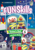 Fun Skills 6 Student´s Book with Home Booklet and Downloadable Audio Fun Skills 6 Student´s Book with Home Booklet and Downloadable Audio