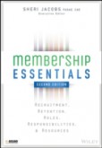 Membership Essentials: Recruitment, Retention, Roles, Responsibilities, and Resources Membership Essentials: Recruitment, Retention, Roles, Responsibilities, and Resources