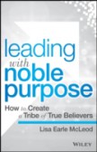 Leading with Noble Purpose Leading with Noble Purpose