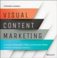 Visual Content Marketing: Leveraging Infographics, Video, and Interactive Media to Attract and Engage Customers Visual Content Marketing: Leveraging Infographics, Video, and Interactive Media to Attract and Engage Customers