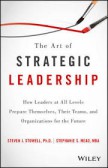 The Art of Strategic Leadership The Art of Strategic Leadership