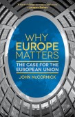 Why Europe Matters Why Europe Matters