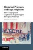 Rhetorical Processes and Legal Judgments Rhetorical Processes and Legal Judgments