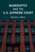 Bankruptcy and the U.S. Supreme Court Bankruptcy and the U.S. Supreme Court