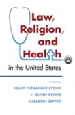 Law, Religion, and Health in the United States Law, Religion, and Health in the United States