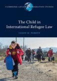 The Child in International Refugee Law The Child in International Refugee Law
