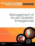 Management of Acute Obstetric Emergencies Management of Acute Obstetric Emergencies