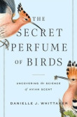The Secret Perfume of Birds The Secret Perfume of Birds