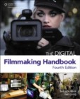 The Digital Filmmaking Handbook The Digital Filmmaking Handbook