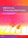 Medical Transcription: Techniques and Procedures Medical Transcription: Techniques and Procedures
