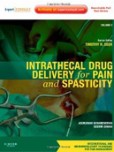 Intrathecal Drug Delivery for Pain & Spasticity Intrathecal Drug Delivery for Pain & Spasticity