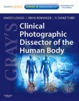 Gray`s Clinical Photographic Dissector of the Human Body Gray`s Clinical Photographic Dissector of the Human Body