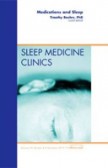 Medications & Sleep, Issue of Sleep Med. Clinics Medications & Sleep, Issue of Sleep Med. Clinics