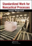 Standardized Work for Noncyclical Processes Standardized Work for Noncyclical Processes