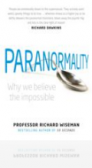 Paranormality : Why We Believe the Impossible