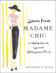 Lessons from Madame Chic Lessons from Madame Chic