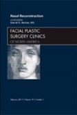 Nasal Reconstruction, An Issue of Facial Plastic Surgery Clinics