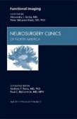 Functional Imagery, Issue of Neurosurgery Clinics Functional Imagery, Issue of Neurosurgery Clinics