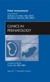 Fetal Assessment, Issue of Clinics in Perinatology Fetal Assessment, Issue of Clinics in Perinatology