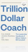 Trillion Dollar Coach Trillion Dollar Coach
