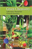 Green Chemistry Laboratory Manual for General Chemistry Green Chemistry Laboratory Manual for General Chemistry