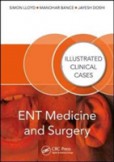 ENT Medicine and Surgery Illustrated Clinical Cases