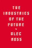The Industries of the Future The Industries of the Future