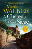 A Chateau Under Siege A Chateau Under Siege