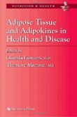 Adipose Tissue and Adipokines in Health and Disease Adipose Tissue and Adipokines in Health and Disease