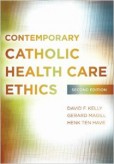 Contemporary Catholic Health Care Ethics Contemporary Catholic Health Care Ethics