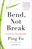 Bend, Not Break A Life in Two Worlds Bend, Not Break A Life in Two Worlds