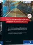 Materials Management with SAP ERP: Functionality and Technical Configuration Materials Management with SAP ERP: Functionality and Technical Configuration