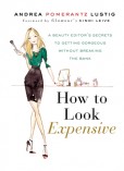 How to Look Expensive How to Look Expensive