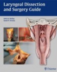 Laryngeal Dissection and Surgery Guide Laryngeal Dissection and Surgery Guide