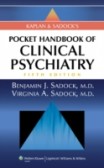 Kaplan and Sadocks Pocket Handbook of Clinical Psychiatry Kaplan and Sadocks Pocket Handbook of Clinical Psychiatry