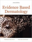 Evidence Based Dermatology Evidence Based Dermatology