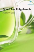 Green Tea Polyphenols Green Tea Polyphenols