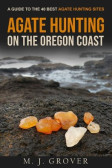 Agate Hunting on the Oregon Coast