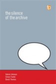 The Silence of the Archive The Silence of the Archive