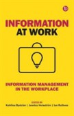 Information at Work Information Management in the Workplace