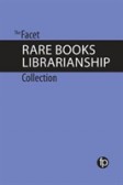 The Facet Rare Books Librarianship Collection