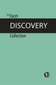The Facet Discovery Collection The Facet Discovery Collection