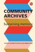 Community Archives Sustaining Memory Community Archives Sustaining Memory