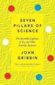 Seven Pillars of Science : The Incredible Lightness of Ice, and Other Scientific Surprises Seven Pillars of Science : The Incredible Lightness of Ice, and Other Scientific Surprises