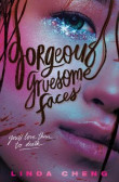 Gorgeous Gruesome Faces Gorgeous Gruesome Faces